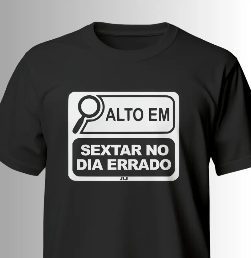 Alto em Sextar no Dia Errado
