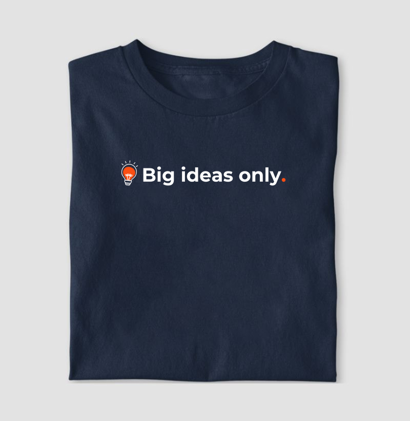 Big ideas only