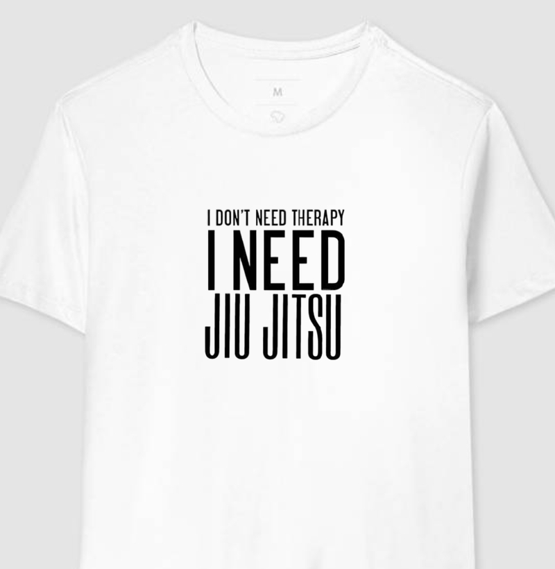 Camiseta I Need Jiu Jitsu - Qualidade Reserva