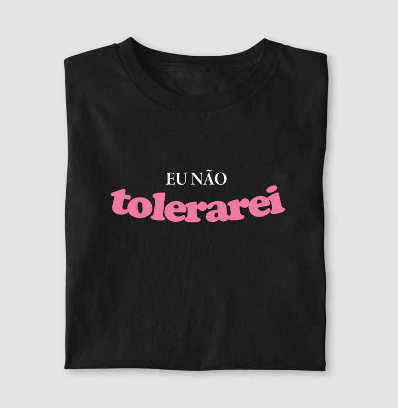 Eu não tolerarei