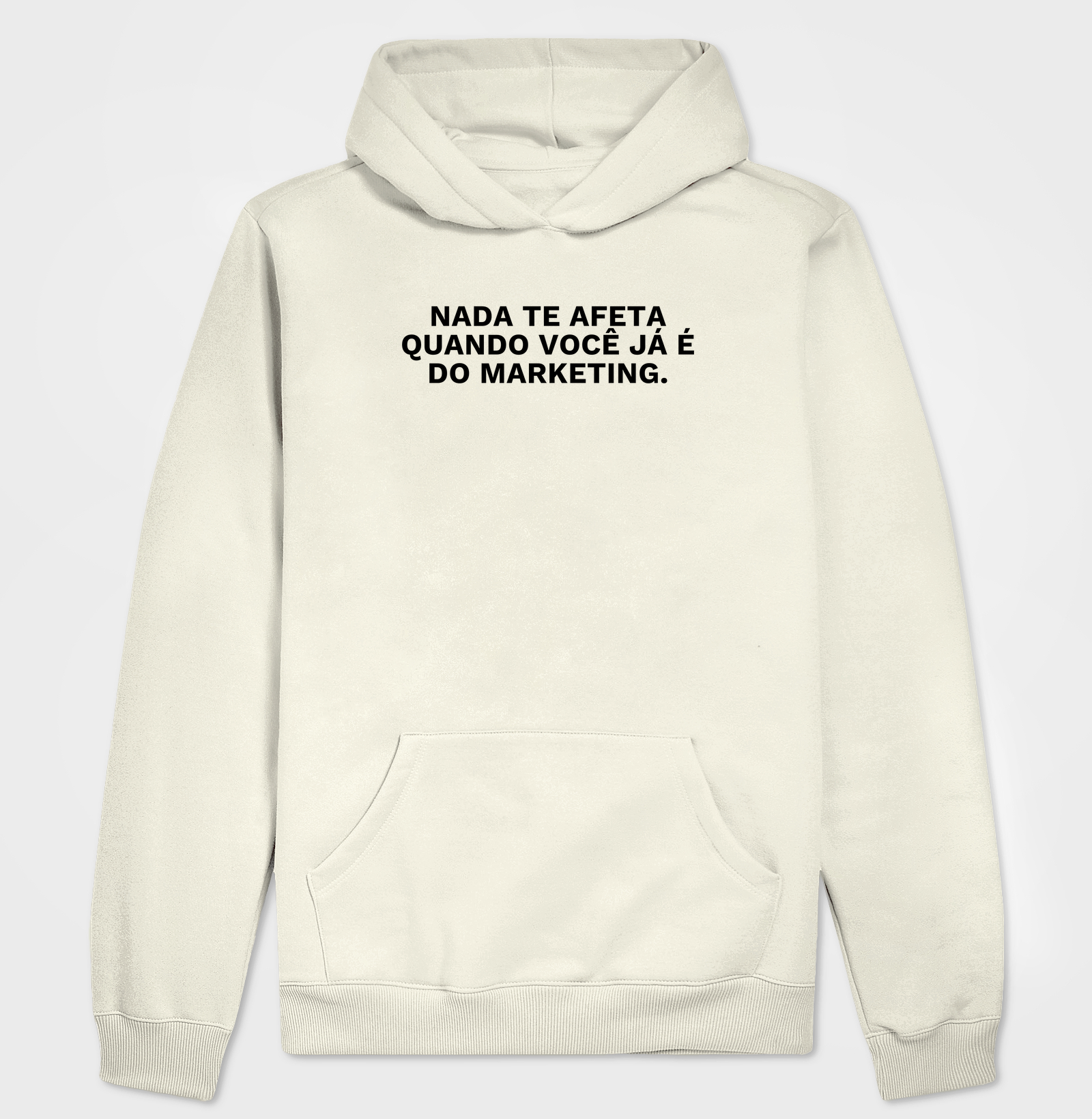 Nada te afeta quando você já é do marketing