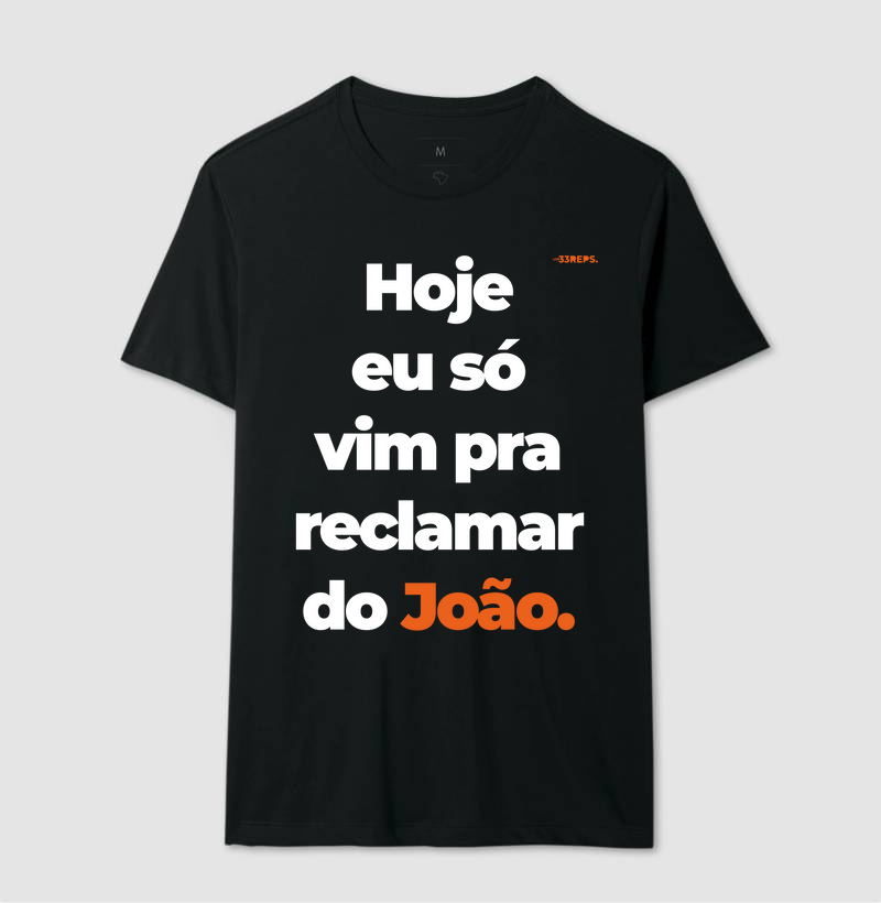Reclamar do João[PARA COLOCAR O NOME PERSONALIZADO, MANDAR NO WHATSAPP ANTES DA COMPRA]