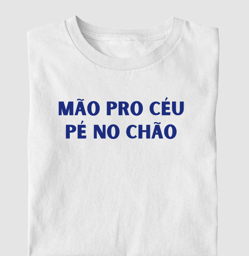 Mão pro Céu / Pé no Chão