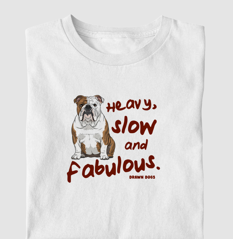 Heavy, slow and fabulous - bulldog inglês