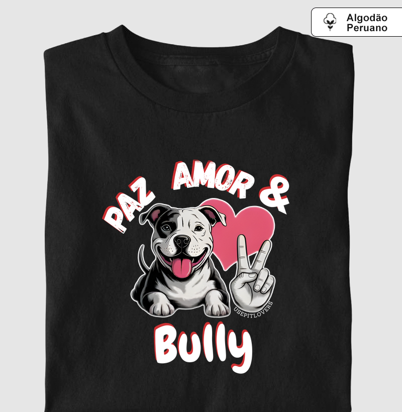 PAZ AMOR E BULLY