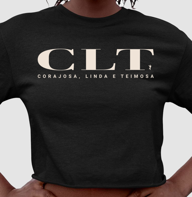 CLT- CORAJOSA,LINDA E TEIMOSA