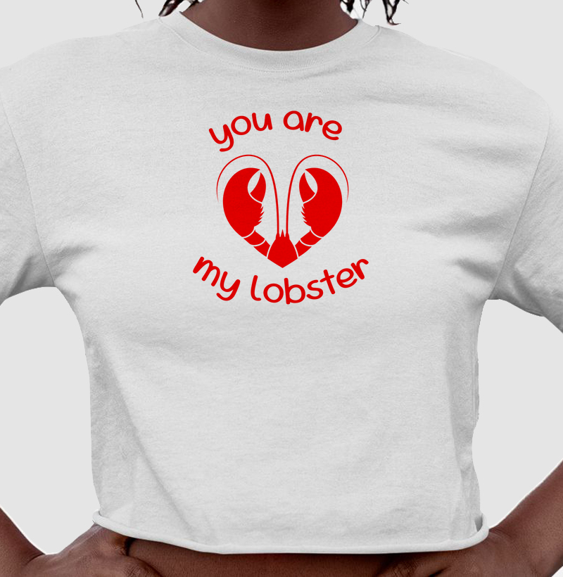 you are my lobster