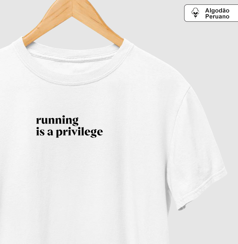 Running is a privilege