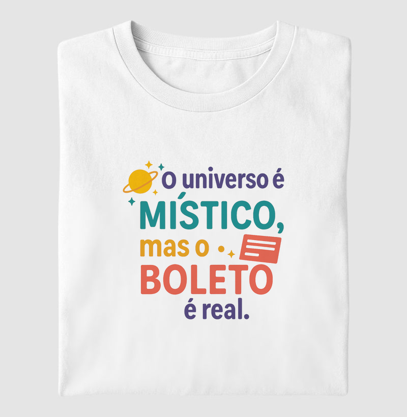 O Universo é místico, mas o boleto é real