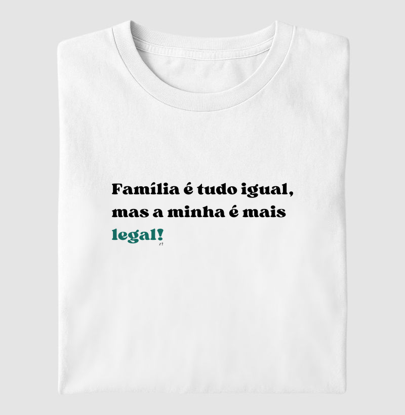 Família é tudo igual