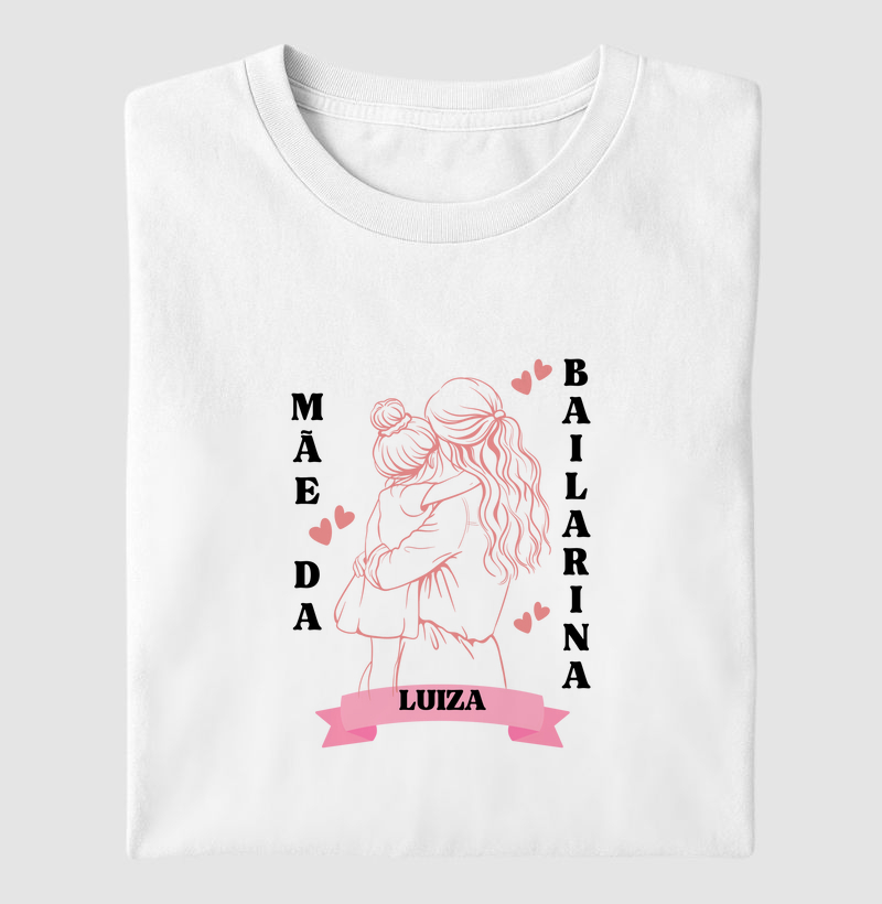 Mãe de bailarina - personalizado Luiza
