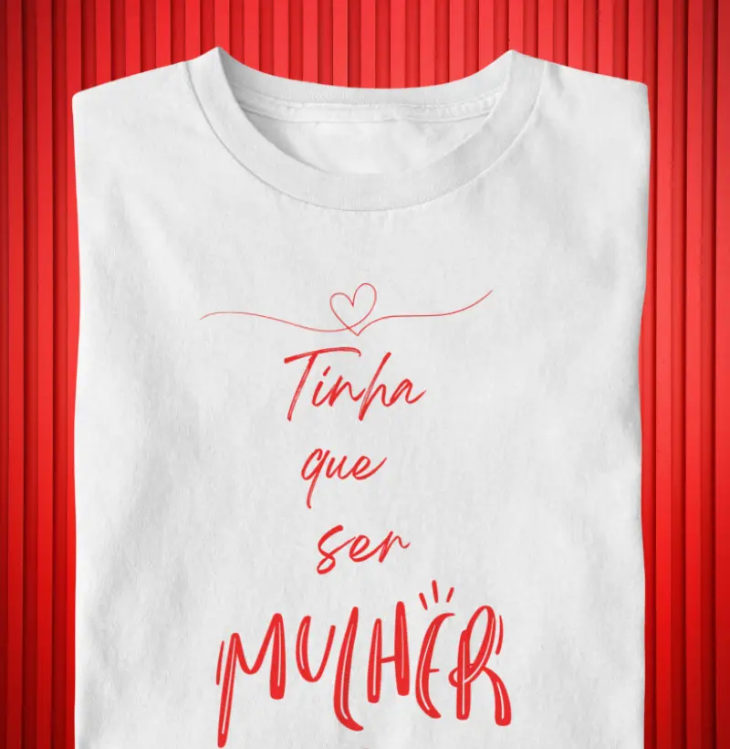 Tinha que ser mulher I