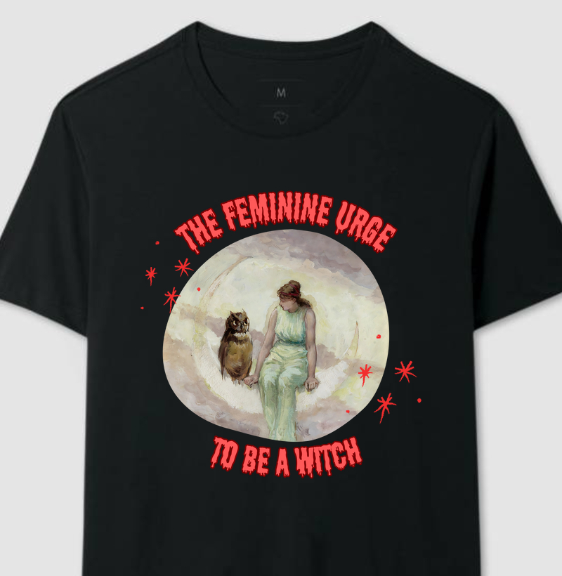 The Feminine Urge to Be a Witch