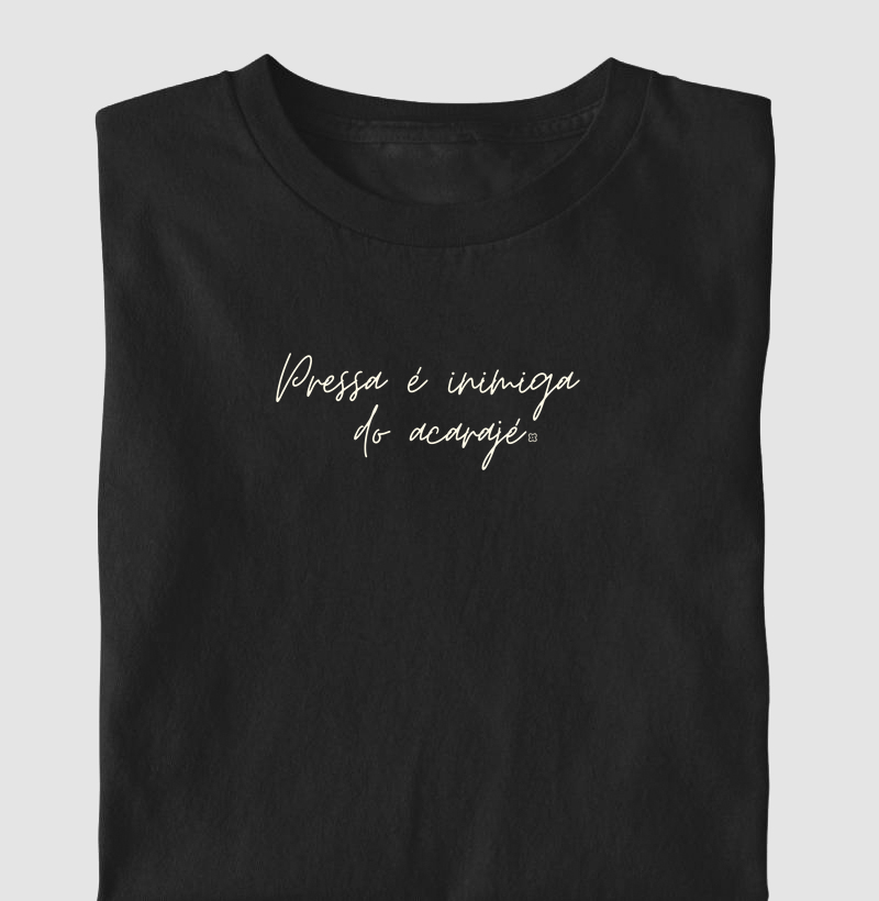 Pressa é inimiga  do acarajé Camiseta Infantil