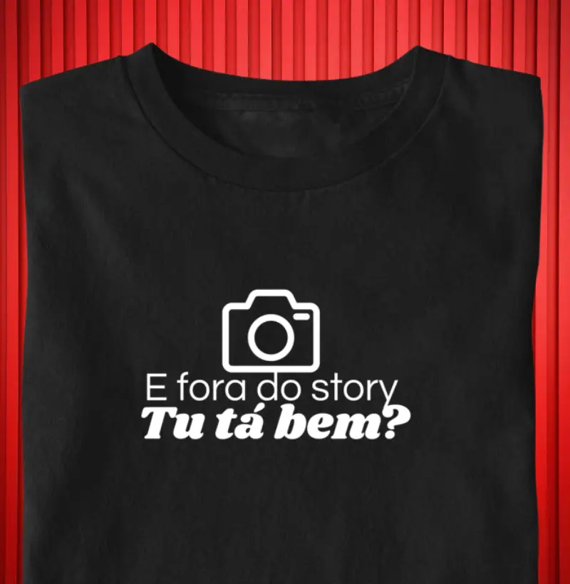 E fora do Story ,tu ta bem?