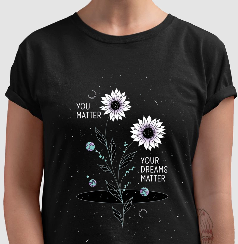 You matter, your dreams matter