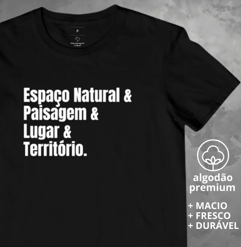 Camiseta Espaço Natural & Paisagem & Lugar & Território