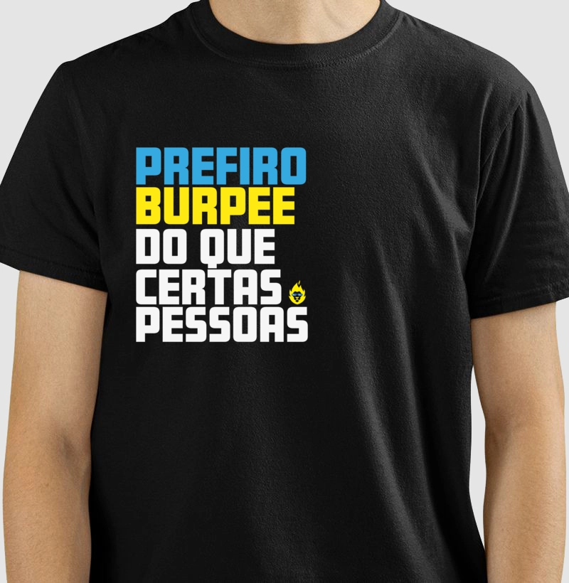 Prefiro Burpee do que certas pessoas!