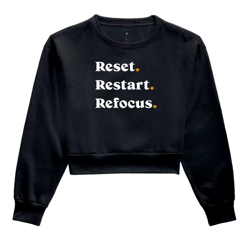 Reset. Restart. Refocus.