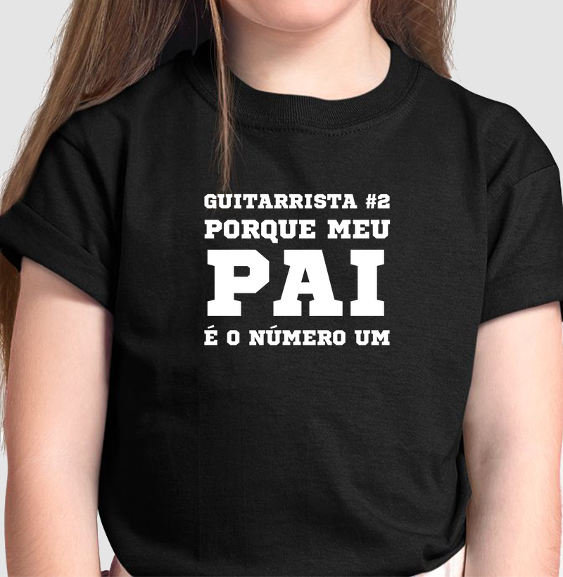 Guitarrista #2 Porque Meu Pai é o Número Um