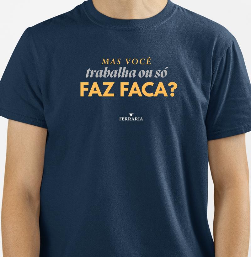 Trabalha ou Faz Faca?