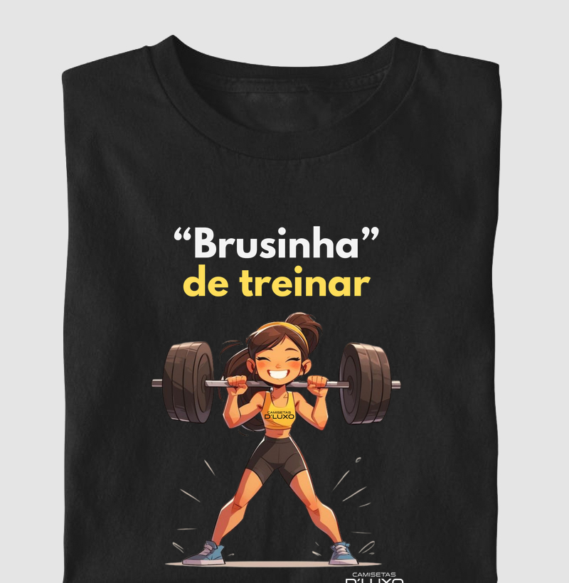 Brusinha de treinar