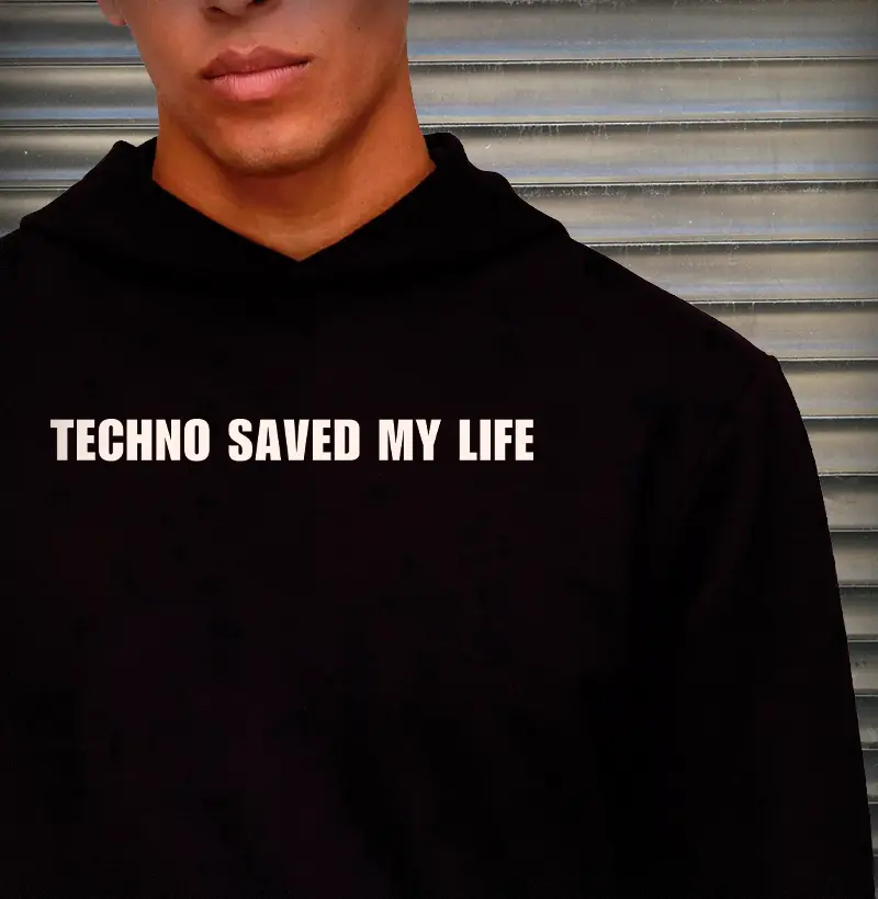 TECHNO SAVED MY LIFE