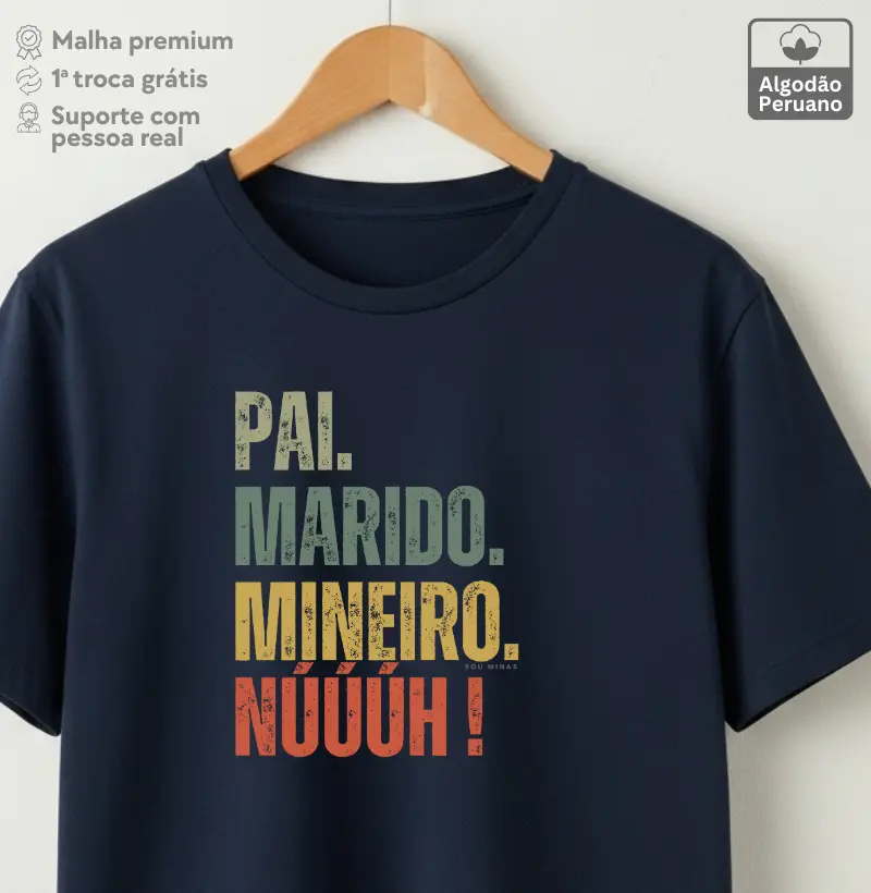 Pai. Marido. Mineiro. Núúúh! - Algodão Peruano
