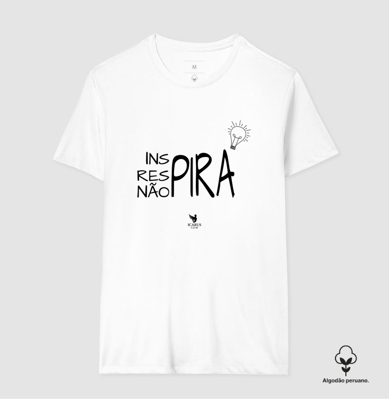 Inspire, Não Pire