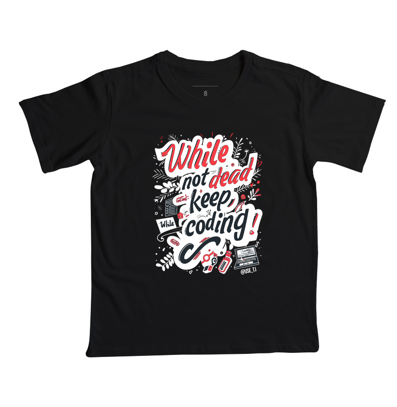Camiseta infantil while not dead T.I