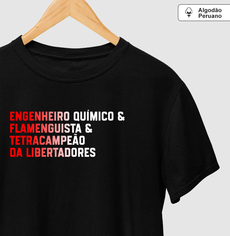 Engenheiro(a) Químico(a) & Flamenguista & Tetracampeão da Libertadores