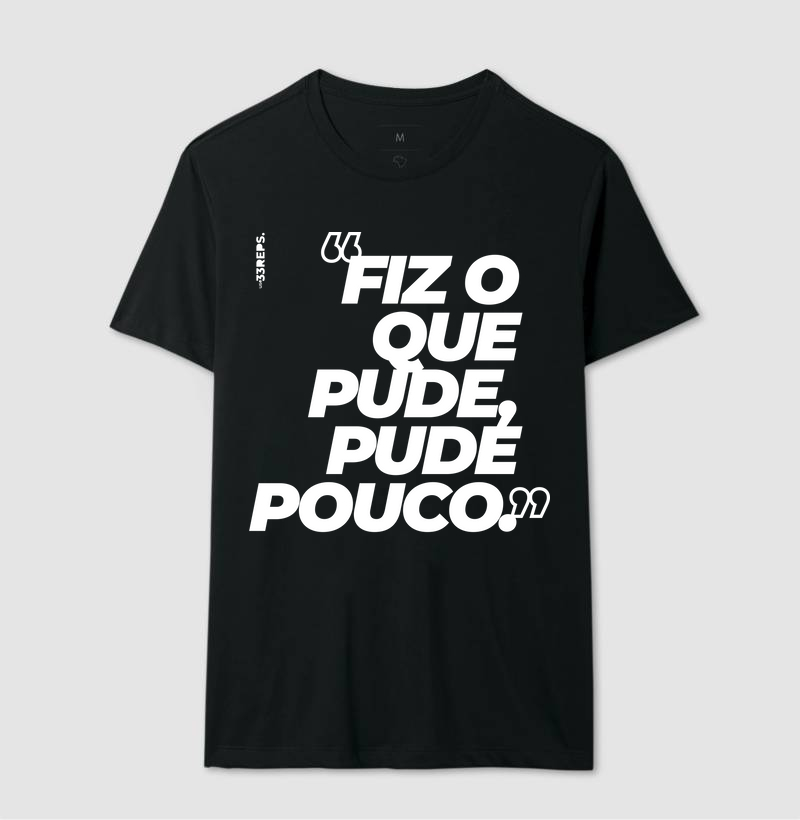 Fiz o que pude pude pouco