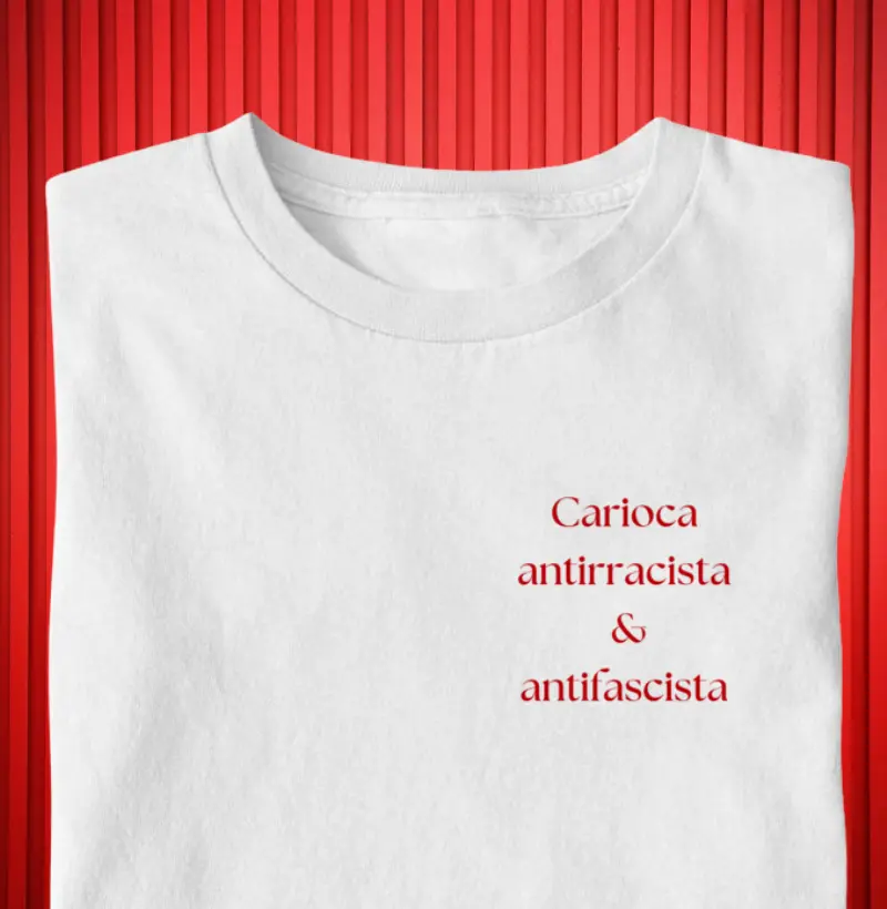  'Carioca, Antirracista e Antifascista'   