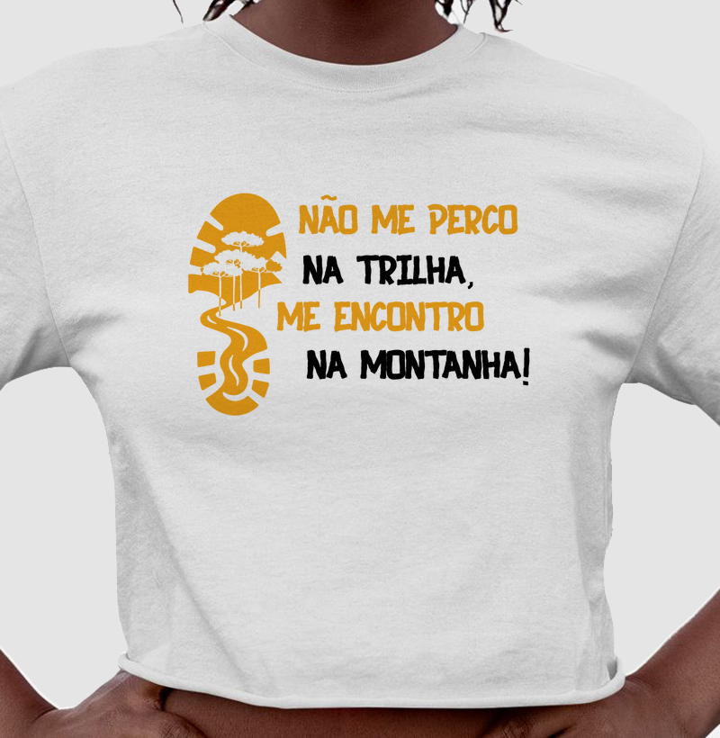 Não Me Perco na Trilha, Me Encontro na Montanha