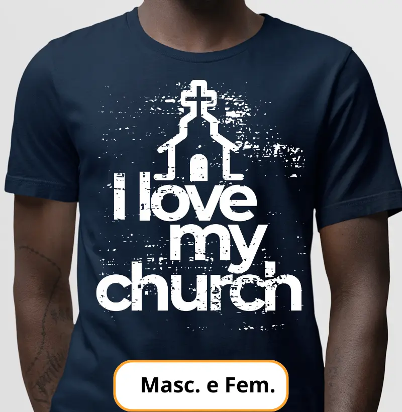 Camiseta - I Love My Church