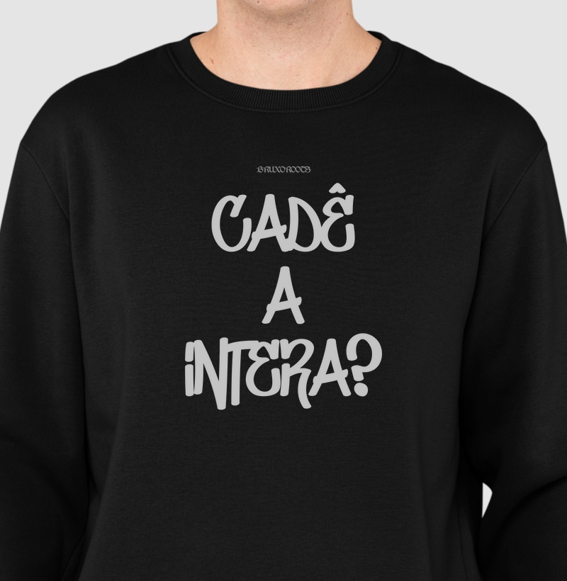 Suéter Moletom Cadê a Intera?