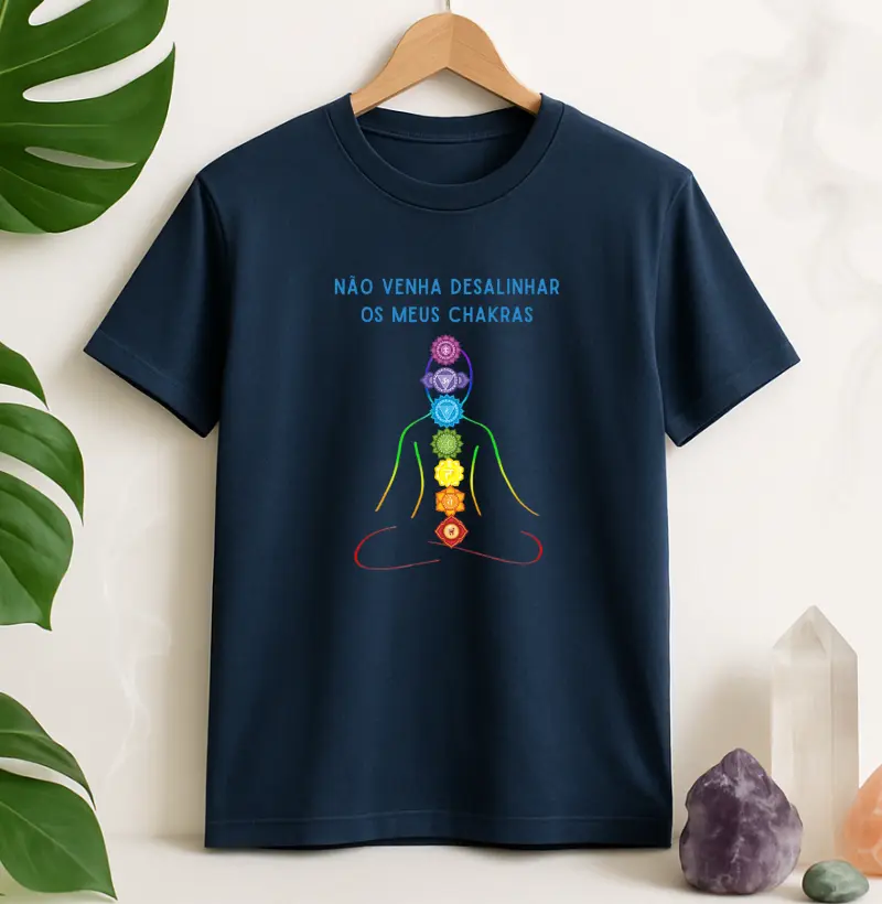 Não Venha Desalinhar os Meus Chakras
