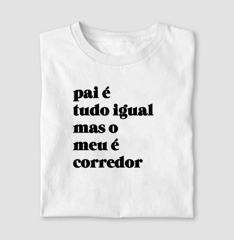 Pai é tudo igual - corredor