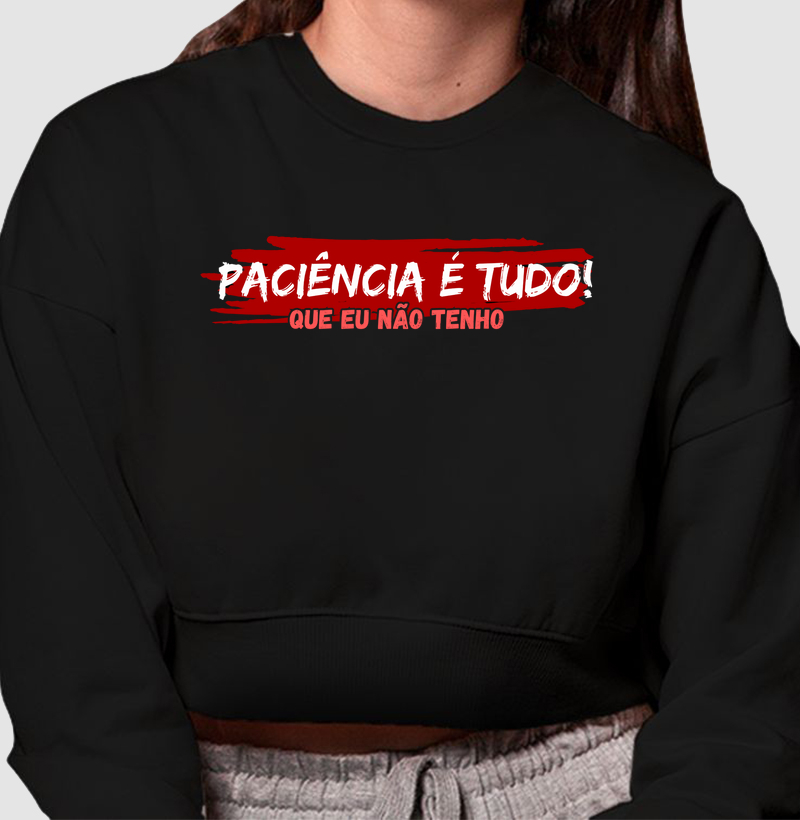 PACIÊNCIA É TUDO!