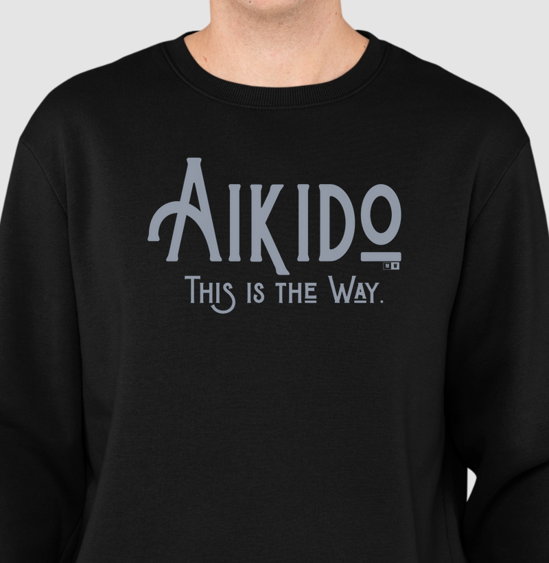 AIKIDO IS THE WAY