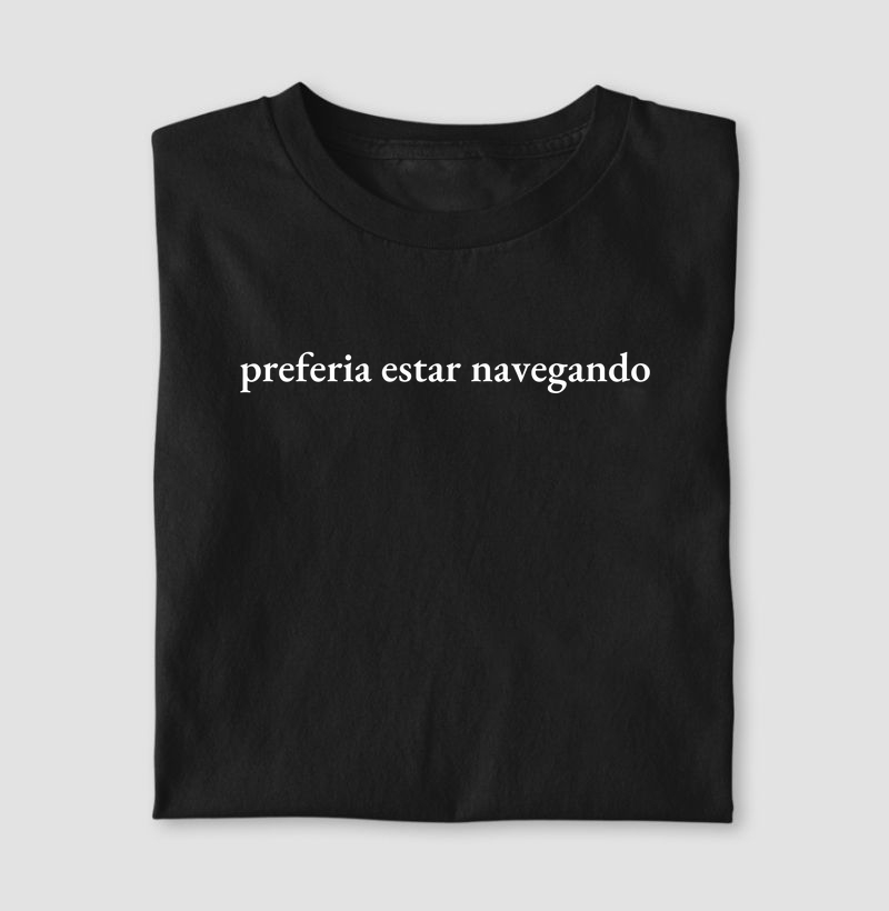 preferia estar navegando - algodão 30.1 