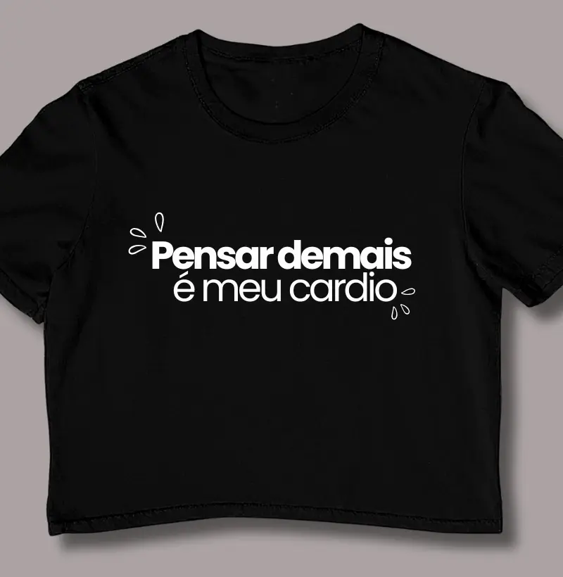 Pensar Demais É Meu Cardio