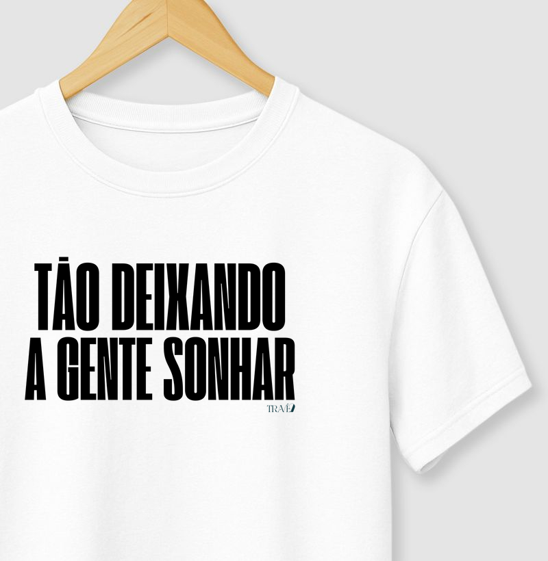 Tão deixando a gente sonhar