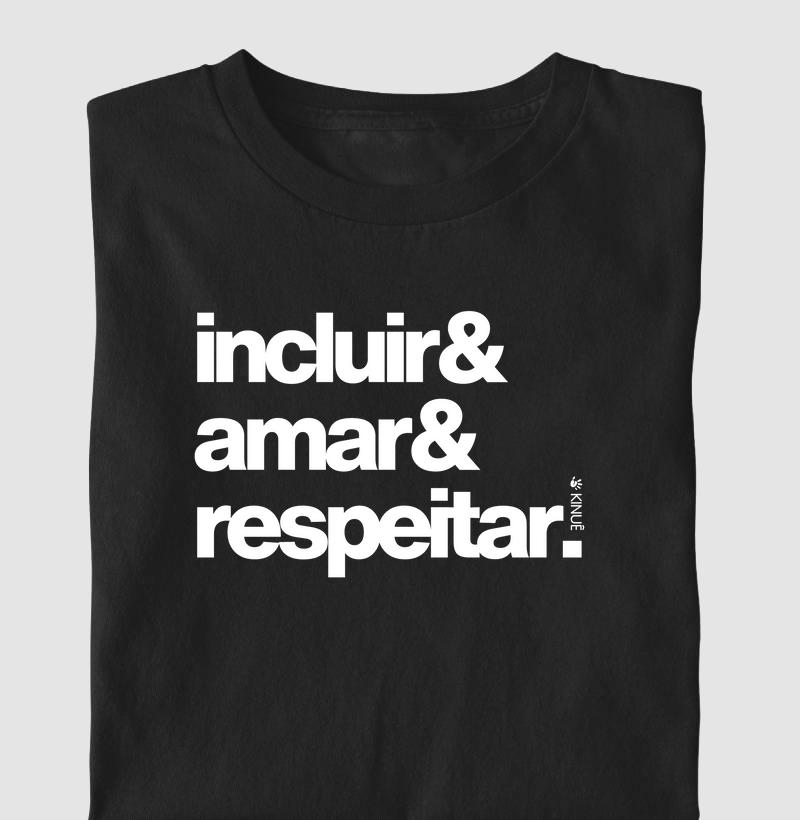 Incluir & Amar & Respeitar