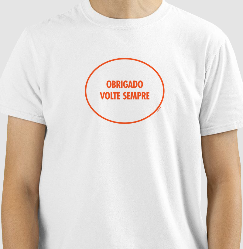 Camiseta Obrigado Volte Sempre