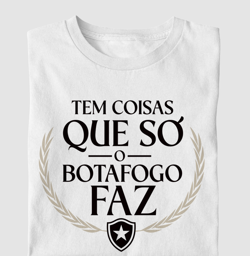 Só o Botafogo