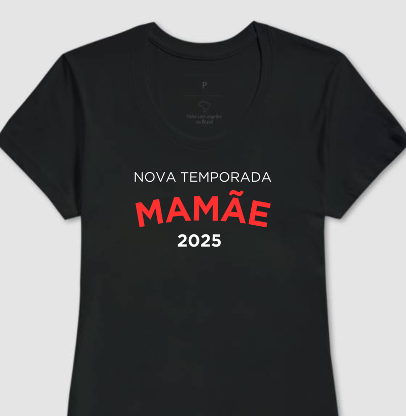 Camiseta Fem. Mamãe Nova Temporada