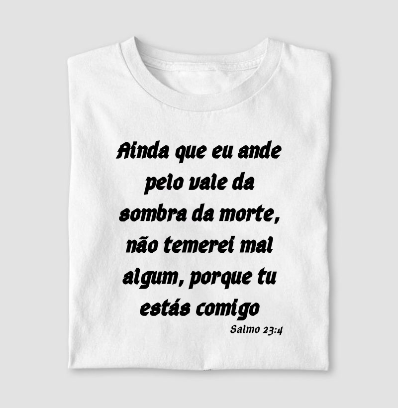 Ainda que eu ande pelo Vale da Somba-Salmo 23 : 4