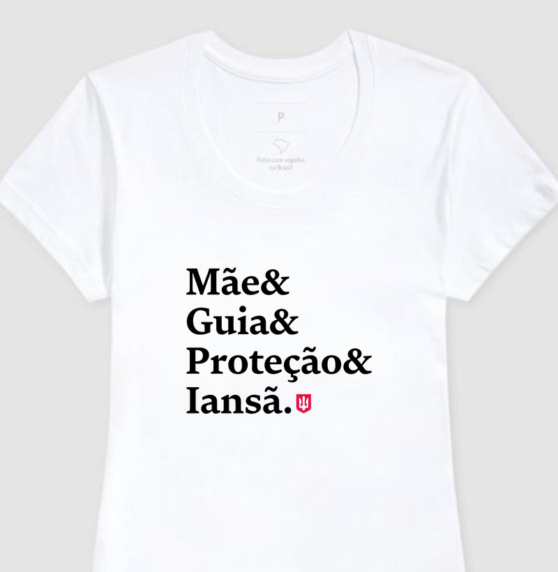 Camiseta Feminina Umbanda Frase Iansã – Mãe e Guia e Proteção