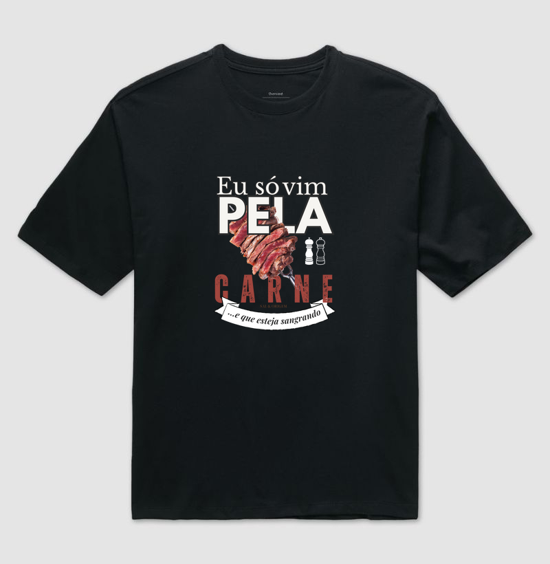 Só vim pela carne